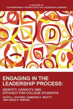 Engaging in the Leadership Process de Kathy L. Guthrie