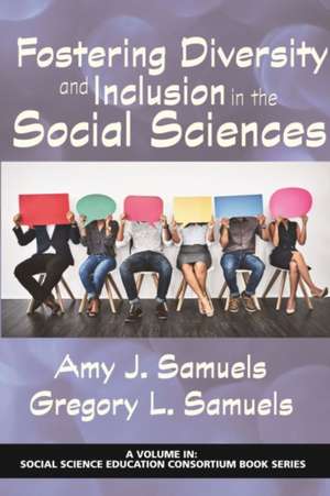 Fostering Diversity and Inclusion in the Social Sciences de Amy Samuels