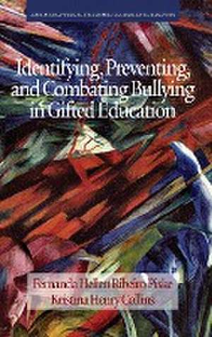 Identifying, Preventing and Combating Bullying in Gifted Education de Kristina Henry Collins