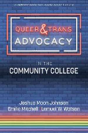 Queer & Trans Advocacy in the Community College de Joshua Moon Johnson