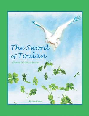 The Sword of Toulan de Jim Kirker