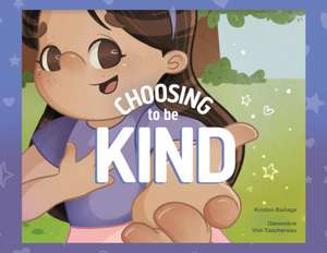 Choosing to Be Kind de Kristen Bañaga