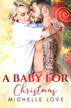 A Baby for Christmas de Michelle Love