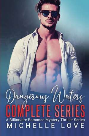 Dangerous Waters Complete Series de Michelle Love