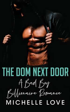 The Dom Next Door de Michelle Love