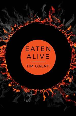 Eaten Alive de Tim Galati