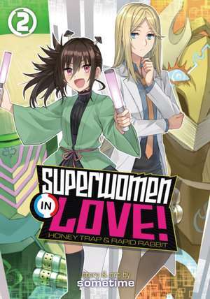 Superwomen in Love! Honey Trap and Rapid Rabbit Vol. 2 de Sometime