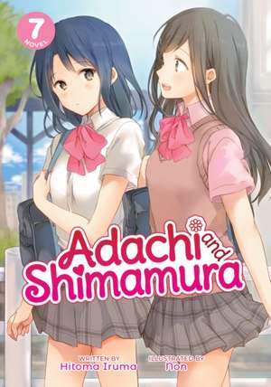 Adachi and Shimamura (Light Novel) Vol. 7 de Hitoma Iruma