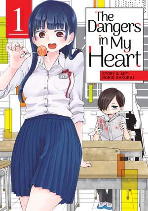 The Dangers in My Heart Vol. 1 de Norio Sakurai