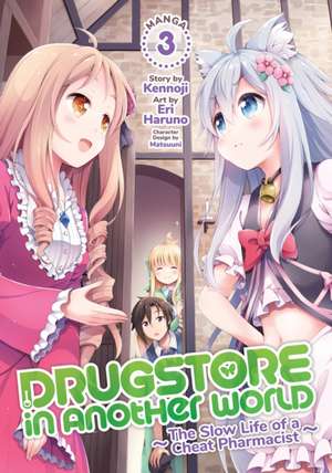 Drugstore in Another World: The Slow Life of a Cheat Pharmacist (Manga) Vol. 3 de Kennoji