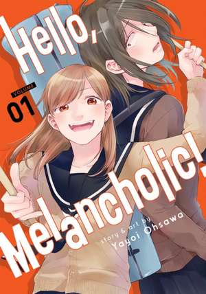 Hello, Melancholic! Vol. 1 de Yayoi Ohsawa