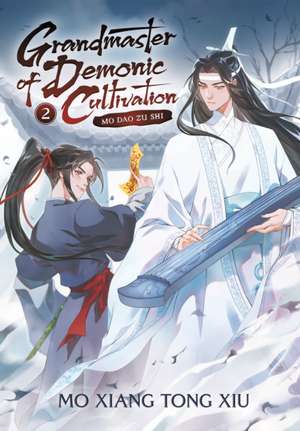 Grandmaster of Demonic Cultivation: Mo Dao Zu Shi (Novel) Vol. 2 de Mo Xiang Tong Xiu