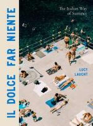 Il Dolce Far Niente de Lucy Laucht