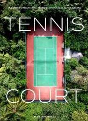 The Tennis Court de Nick Pachelli