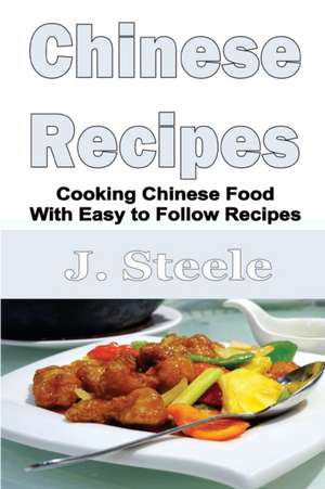 Chinese Recipes de J. Steele