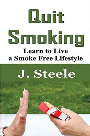 Quit Smoking de J. Steele