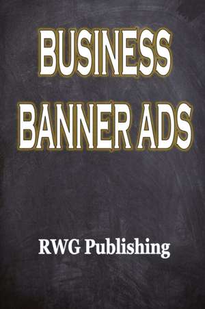 Business Banner Ads de Rwg Publishing