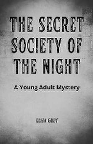 The Secret Society of the Night de Eliza Grey