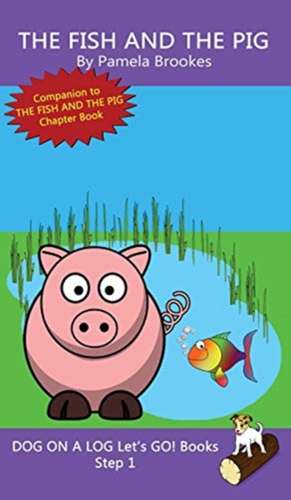 The Fish And The Pig de Pamela Brookes