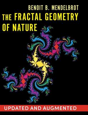 The Fractal Geometry of Nature de Benoit B. Mandelbrot