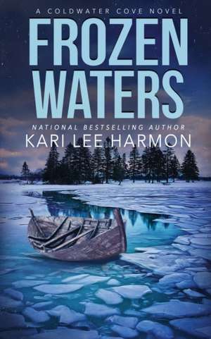 Frozen Waters de Kari Lee Harmon