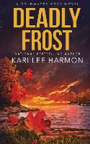 Deadly Frost de Kari Lee Harmon