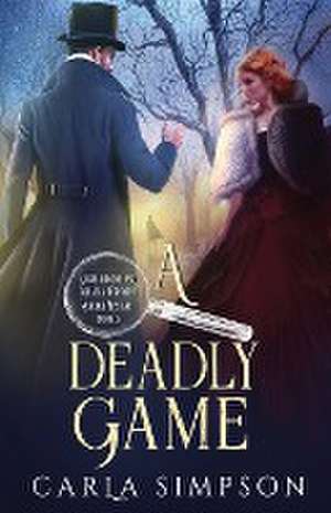 A Deadly Game de Carla Simpson