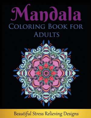 Mandala Coloring Book for Adults de Ew Coloring Books