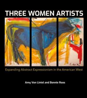 Three Women Artists de Amy Von Lintel