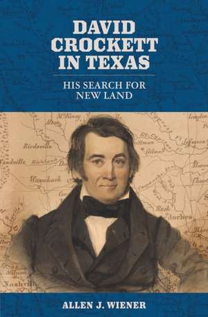 David Crockett in Texas de Allen J Wiener