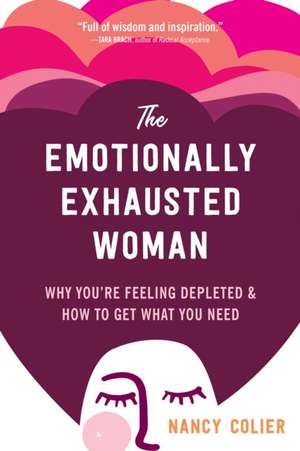 The Emotionally Exhausted Woman de Nancy Colier