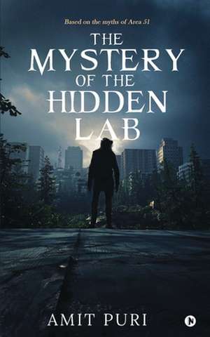 The Mystery of the Hidden Lab de Amit Puri