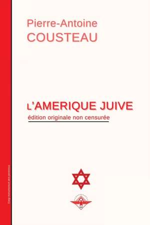 L'Amérique juive de Pierre-Antoine Cousteau