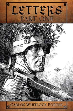 Letters Part One de Carlos Whitlock Porter