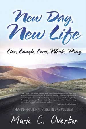 New Day, New Life de Mark C. Overton