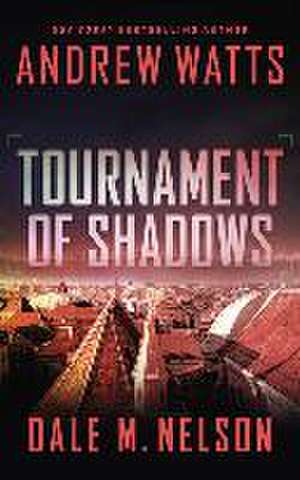 Tournament of Shadows de Andrew Watts