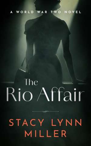 The Rio Affair de Stacy Lynn Miller