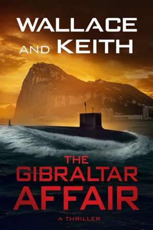 The Gibraltar Affair de Don Keith