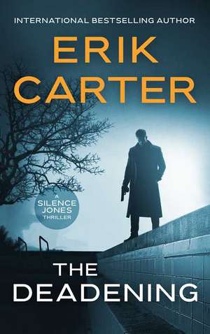 The Deadening de Erik Carter
