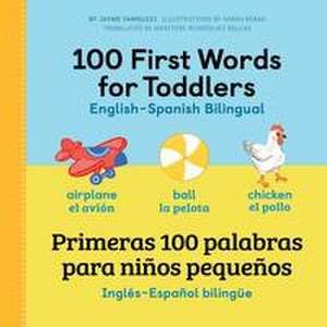 100 First Words for Toddlers: English-Spanish Bilingual de Jayme Yannuzzi