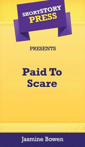 Short Story Press Presents Paid To Scare de Jasmine Bowen