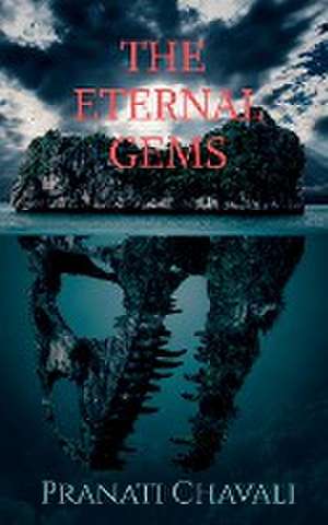 The Eternal Gems de Pranati Chavali