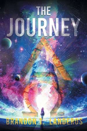 The Journey de Brandon T Landeros