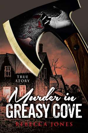 Murder in Greasy Cove de Rebecca Jones