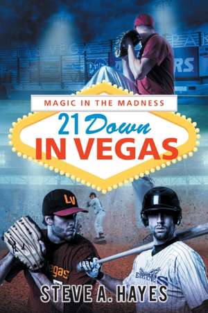 21 Down In Vegas de Steve A Hayes