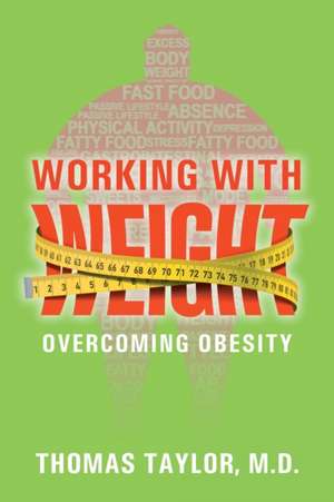 Working With Weight de M. D. Thomas Taylor