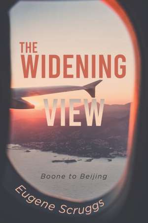 The Widening View de Eugene Scruggs