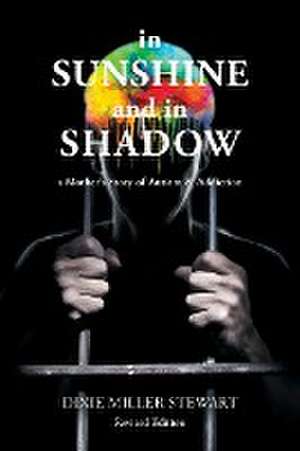 In Sunshine and In Shadow de Dixie Miller Stewart