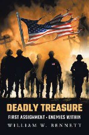 Deadly Treasure de William W. Bennett