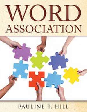 Word Association de Pauline T. Hill